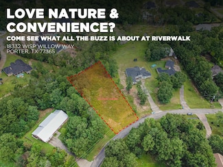 18332 Wisp Willow Way, Porter, TX 77365