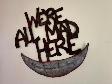 We All Mad Here! For Sure!!