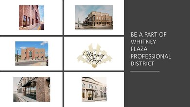 BE A PART OF WHITNEY PLAZA PROFESSIONAL